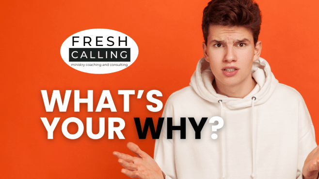 Developing your “Why”