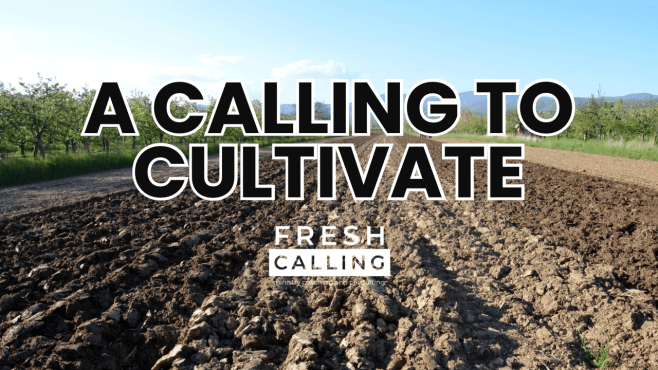 A Calling to&nbsp;Cultivate